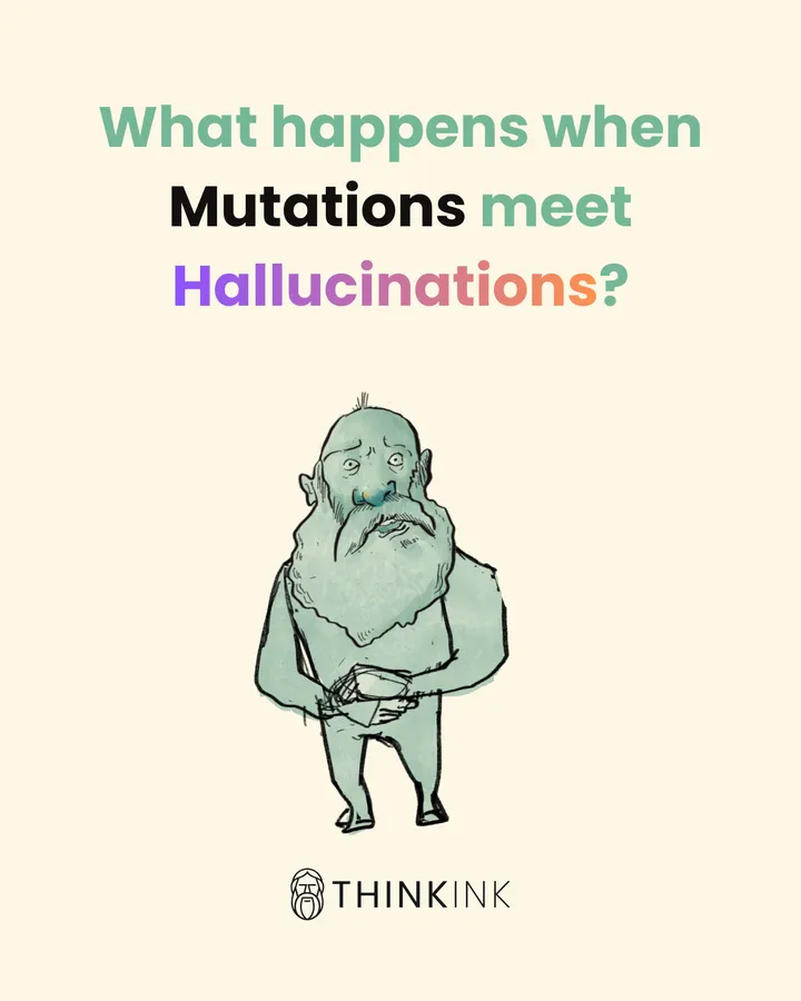 What Happens When Mutations Meet Hallucinations?